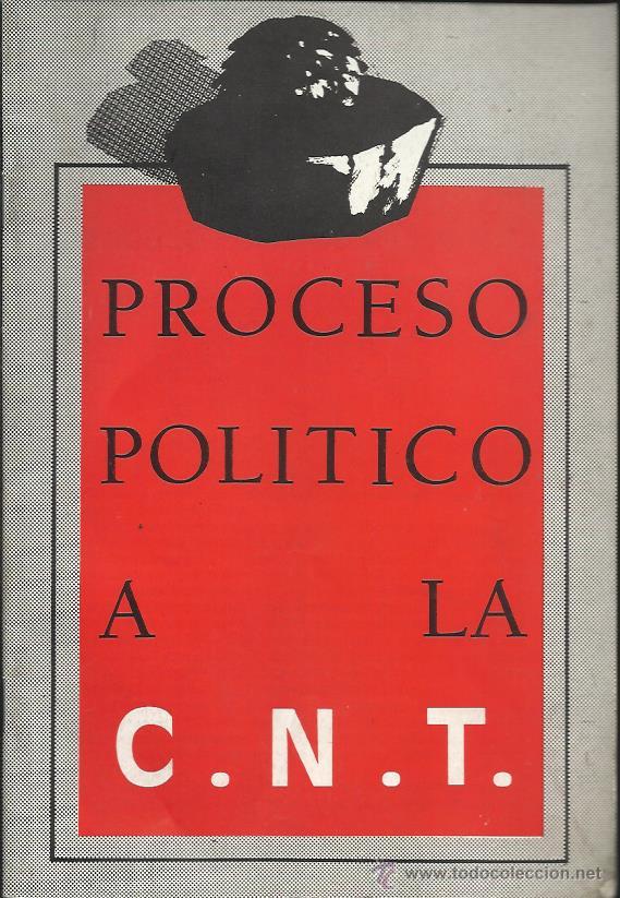 Gebrauchte B&uuml;cher: PROCESO POL&Iacute;TICO A LA C.N.T.   (C.N.T. / A.I.T., sin fecha)