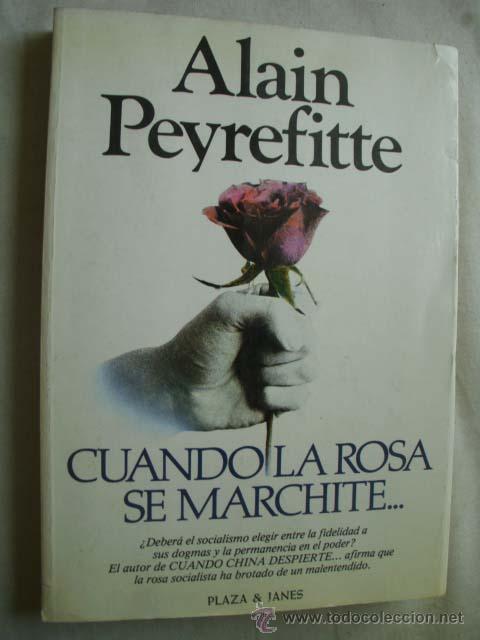Libros de segunda mano: CUANDO LA ROSA SE MARCHITE.  PEYREFITTE, Alain.  1983 - Foto 1
