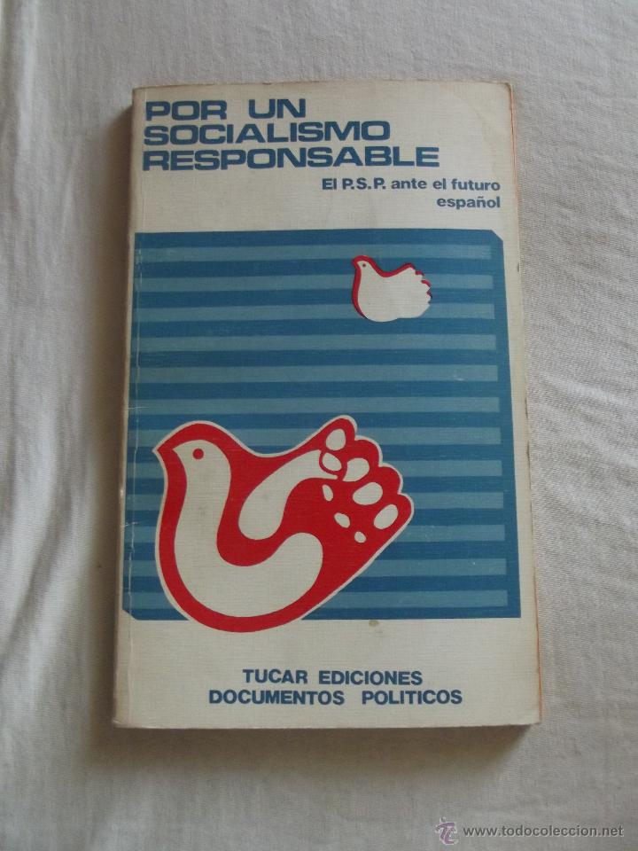 Second hand books: POR UN SOCIALISMO RESPONSABLE EL P.S.P. ANTE EL FUTURO ESPA&Ntilde;OL