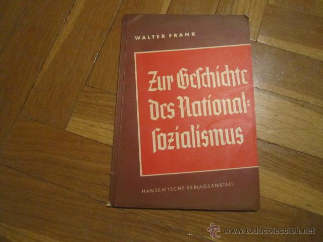 Libri di seconda mano: ZUR GESCHICHTE DES NATIONALSOZIALISMUS [LA HISTORIA DEL SOCIALISMO NACIONAL] por WALTER FRANK
