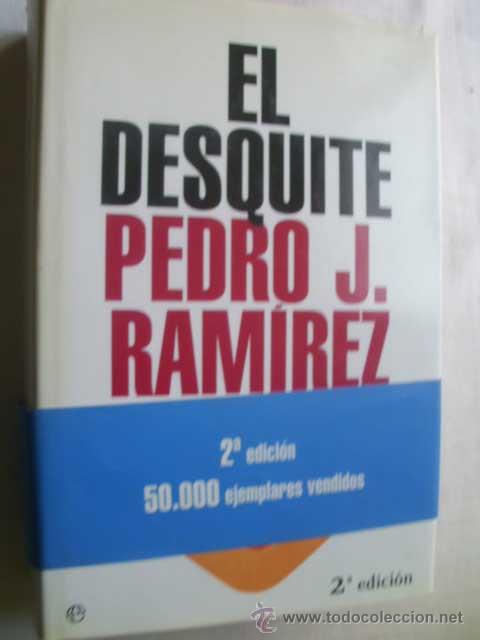 Libros de segunda mano: EL DESQUITE. RAM&Iacute;REZ, Pedro J. 2004 - Foto 1