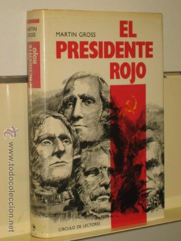 Libros de segunda mano: EL PRESIDENTE ROJO CIRCULO DE LECTORES - Foto 1