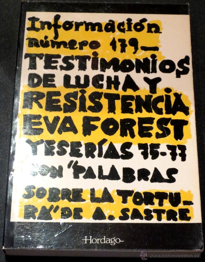 Libros de segunda mano: INFORMACI&Oacute;N N&Uacute;MERO 179 TESTIMONIOS DE LUCHA Y RESISTENCIA EVA FOREST HORDAGO A&Ntilde;O 1979