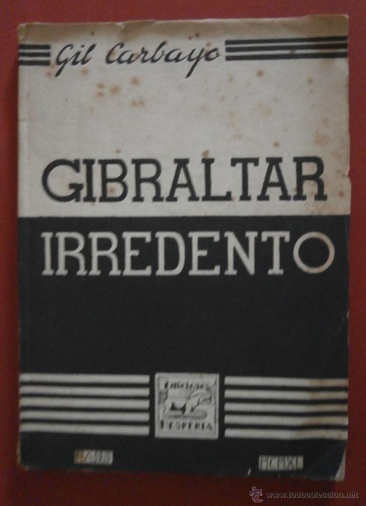 Libri di seconda mano: Gibraltar Irredento. Gil Carbayo