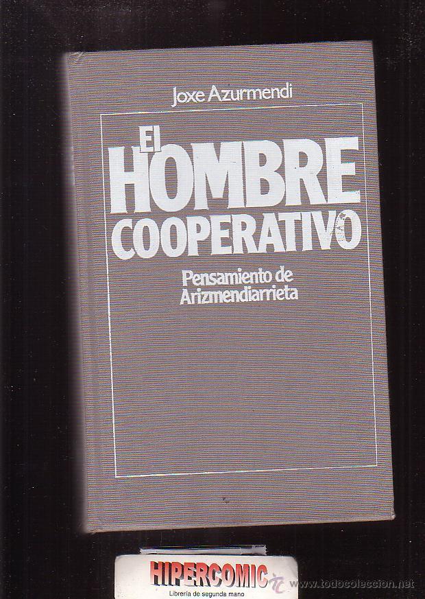 Libros de segunda mano: EL HOMBRE COOPERATIVO, PENSAMIENTO DE ARIZMENDIARRIETA / JOXE AZURMENDI -ED. A&Ntilde;O 1984