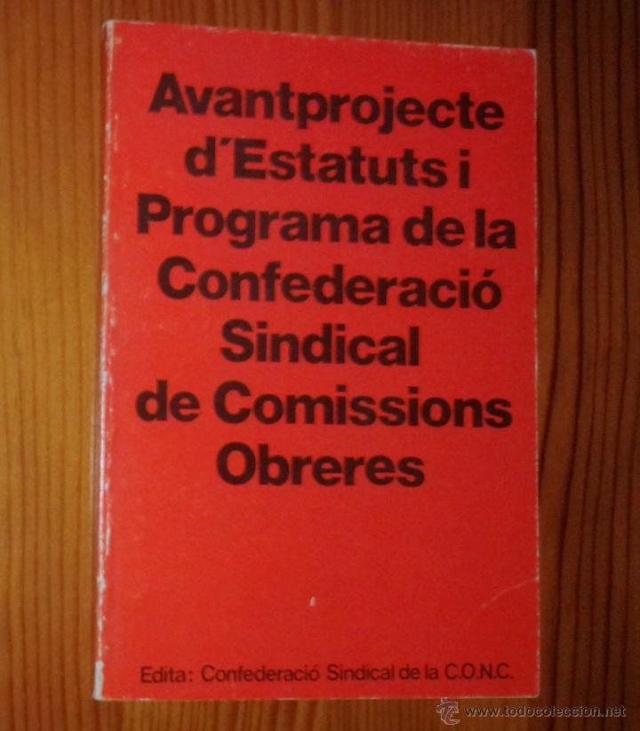 Libros de segunda mano: AVANTPROJECTE DESTATUTS I PROGRAMA DE LA CONFEDERACI&Oacute; SINDICAL DE COMISSIONS OBRERES - Foto 1