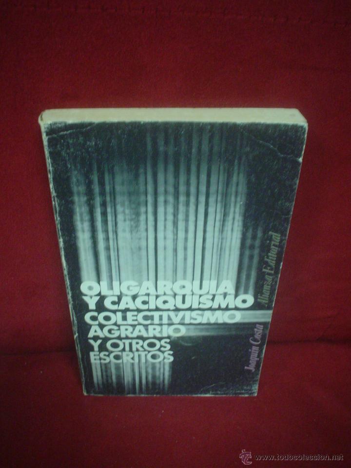 Gebrauchte B&uuml;cher: JOAQU&Iacute;N COSTA: OLIGARQU&Iacute;A Y CACIQUISMO, COLECTIVISMO AGR&Iacute;COLA Y OTROS ESCRITOS