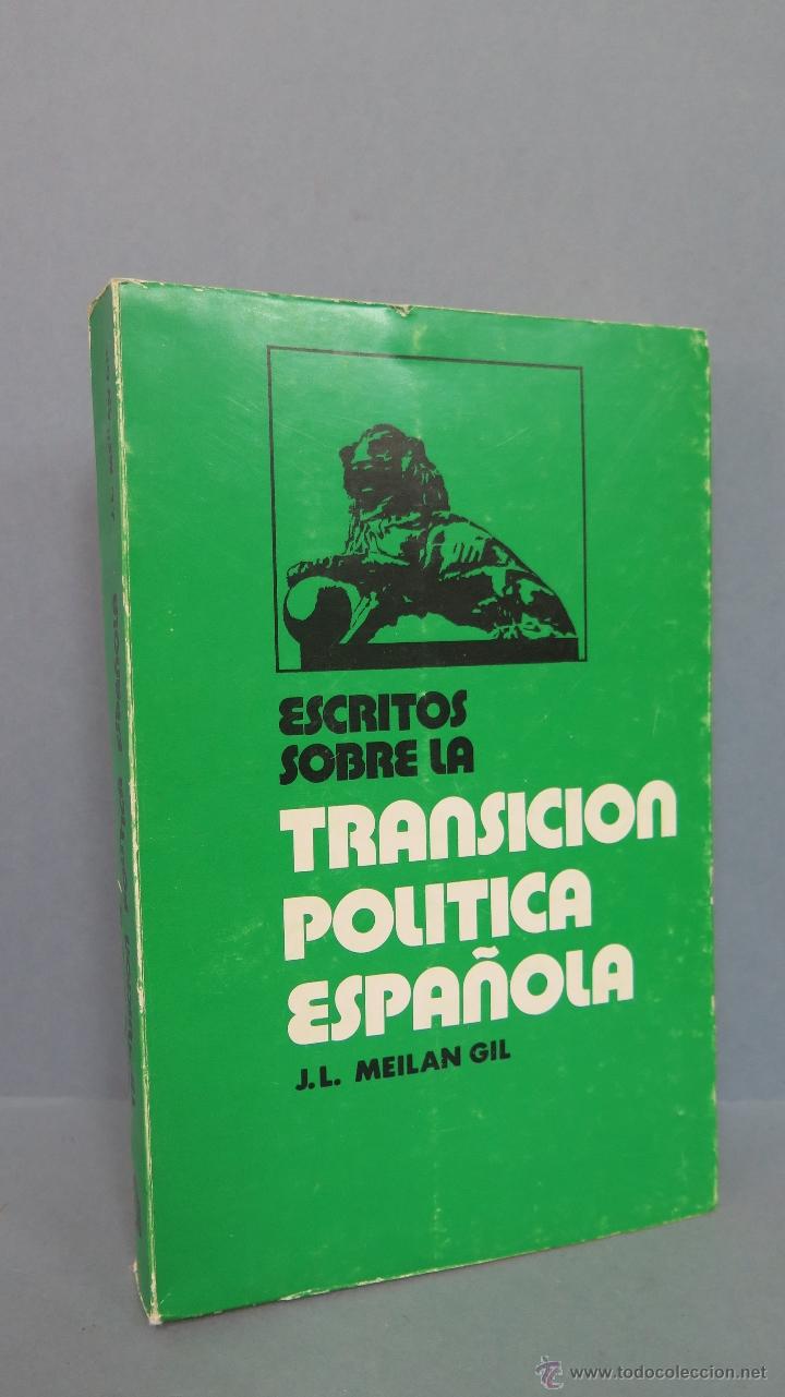 Second hand books: ESCRITOS SOBRE LA TRANSICION POLITICA ESPA&Ntilde;OLA. J. L. MEILAN GIL