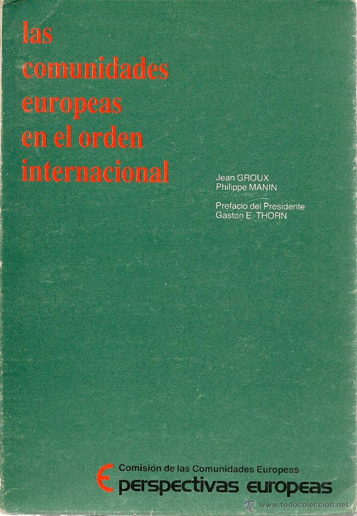 Libri di seconda mano: Las comunidades europeas en el orden internacional / Jean Groux ; Philippe Manin -1985