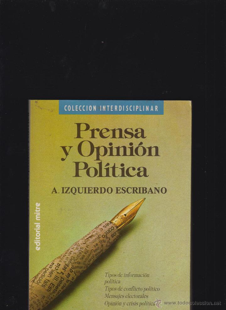 Second hand books: PRENSA Y OPINION POLITICA / A.IZQUIERDO ESCRIBANO -ED. MITRE 1985