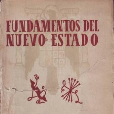 Libros de segunda mano: FUNDAMENTOS DEL NUEVO ESTADO. 1943. Lote 39711235