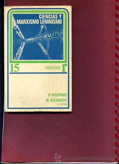 Libros de segunda mano: KOPNIN KEDROV.. CIENCIAS Y MARXISMO LENINISMO ,eds RoCA n&ordm; 15 , ejemplar &uacute;nico en la red