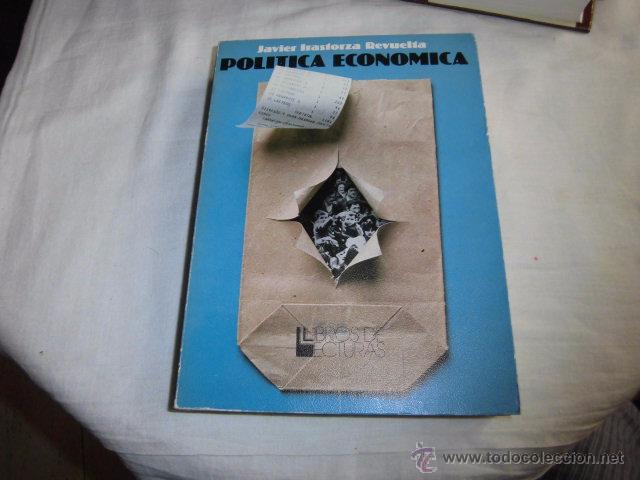 Livres d'occasion: POLITICA ECONOMICA.JAVIER IRASTORZA REVUELTA.COLECCION UNIVERSITARIA LIBROS DE LECTURA 1979