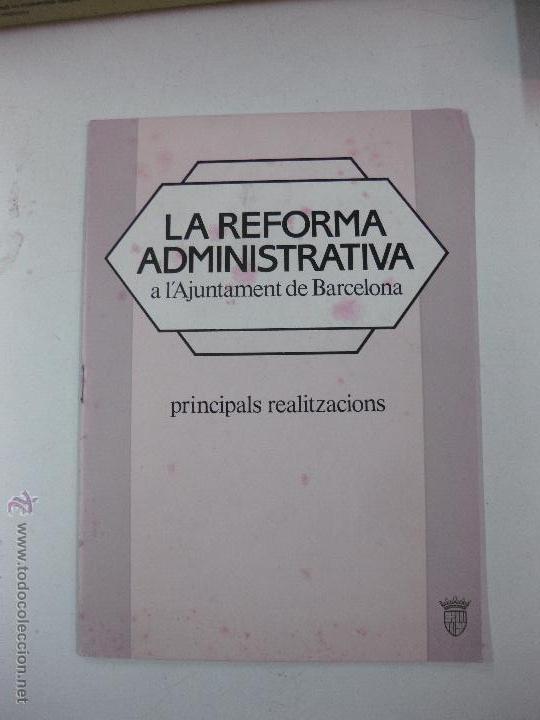 Libri di seconda mano: LA REFORMA ADMINISTRATIVA A L'AJUNTAMENT DE BARCELONA. PRINCIPALS REALITZACIONS. 1983