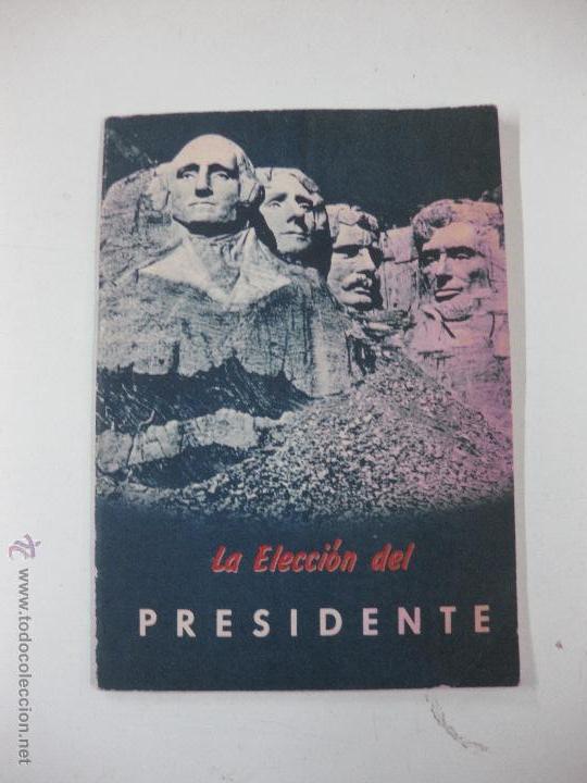 Libros de segunda mano: LA ELECCION DEL PRESIDENTE DE LOS ESTADOS UNIDOS. EMBAJADA DE EEUU. MADRID 1960