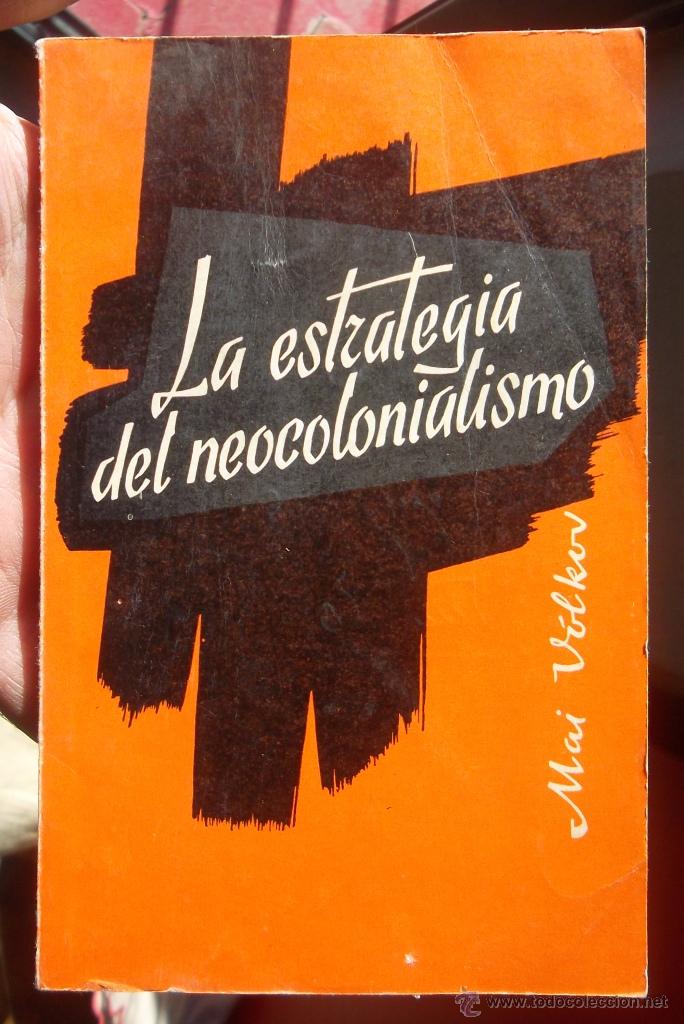 Libri di seconda mano: La estrategia del neocolonialismo. Mai V&oacute;lkov Ed N&oacute;vosti, Mosc&uacute;, 1976
