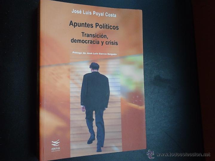 Libros de segunda mano: APUNTES POLITICOS TRANSICI&Oacute;N DEMOCRACIA Y CRISIS JOSE LUIS POYAL COSTA