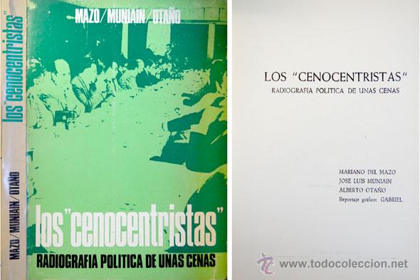 Libros de segunda mano: MAZO, Mariano del, MUNIAIN, J. L., OTA&Ntilde;O, A.  Los &laquo;Cenocentristas&raquo;. Radiograf&iacute;a pol&iacute;tica...  1971.