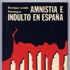 Libri di seconda mano: LINDE PANIAGUA, ENRIQUE. AMNISTÍA E INDULTO EN ESPAÑA. 1976.