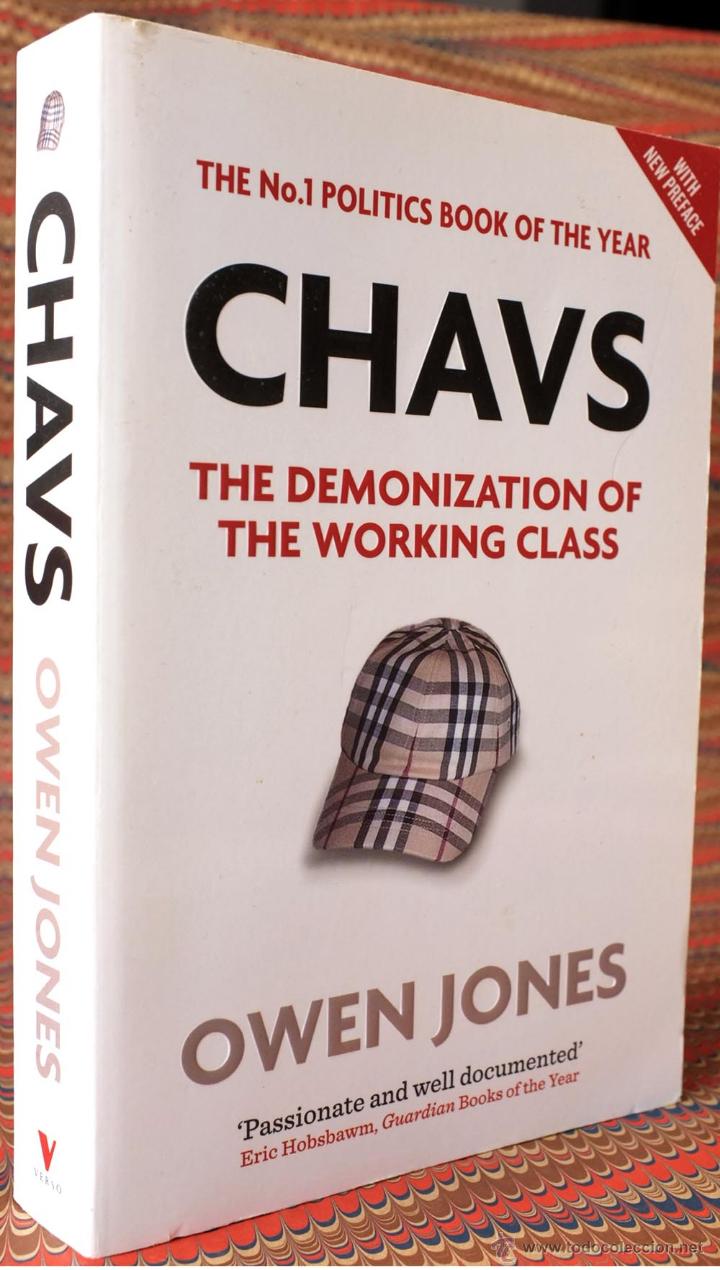 Chavs The Demonization Of The Working Class Pdf
