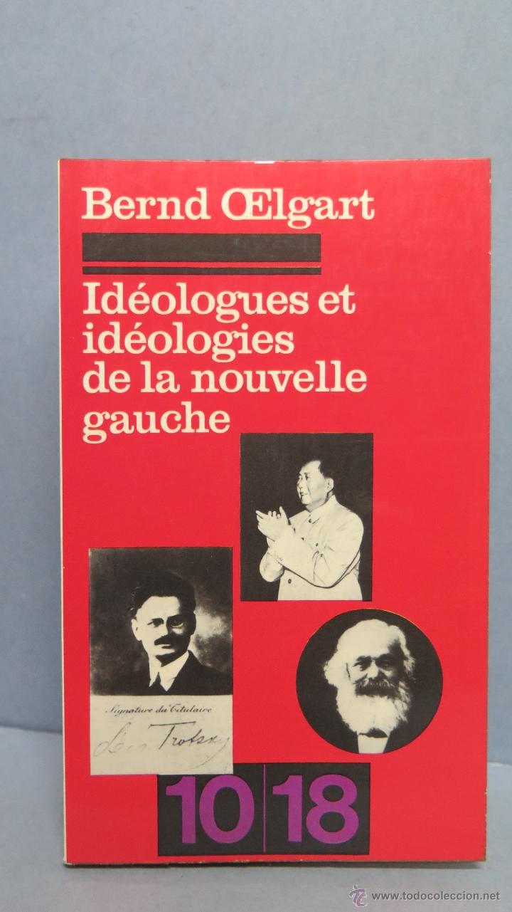 Livres d'occasion: IDEOLOGUES ET IDEOLOGIES DE LA NOUVELLE GAUCHE. BERN OELGART