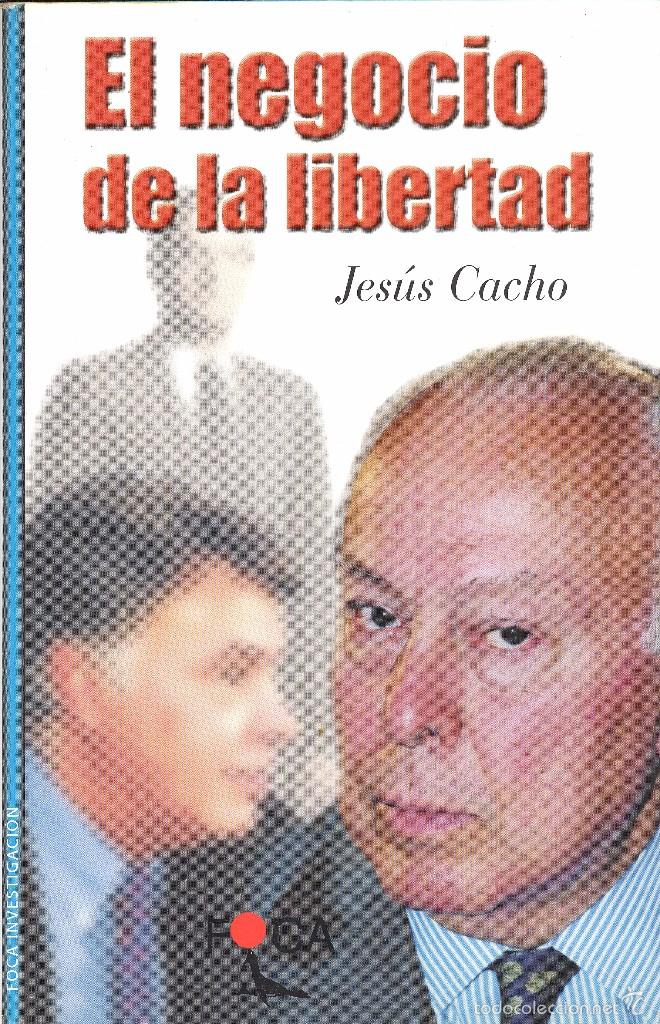 Gebrauchte B&uuml;cher: EL NEGOCIO DE LA LIBERTAD - JES&Uacute;S CACHO