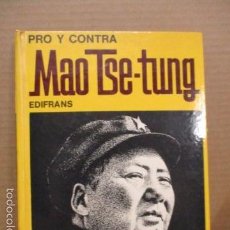 Libros de segunda mano: PRO Y CONTRA DE MAO TSE TUNG. M. BODINO Y C. PASTENGO. Lote 56031866