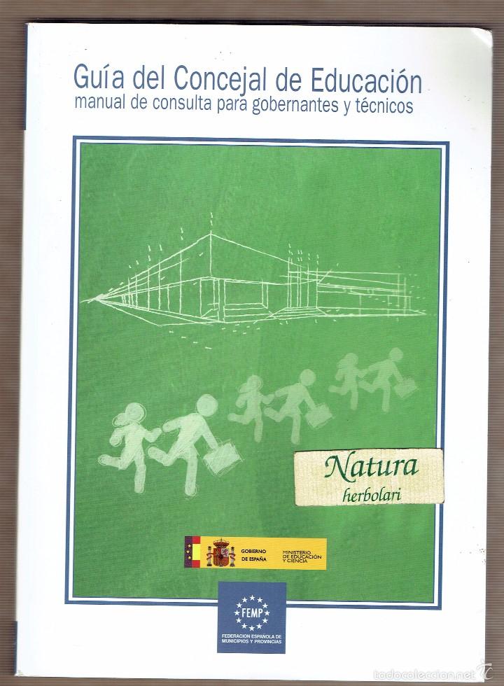 Libros de segunda mano: Gu&iacute;a del concejal de Educaci&oacute;n - Manual de consulta para gobernantes y t&eacute;cnicos - 2008