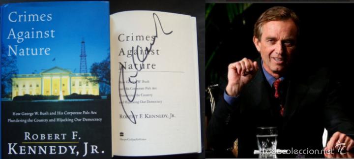 Gebrauchte B&uuml;cher: Firmado a mano por Robert F. Kennedy, Jr,hijo del candidato asesinado Su libro Crimes Against Nature