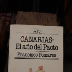 Libros de segunda mano: CANARIAS:EL AÑO DEL PACTO, FRANCISCO POMARES.EDICIONES AIN 1986.. Lote 58295172