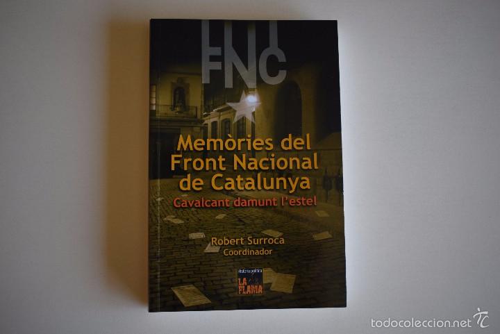 Libros de segunda mano: Mem&ograve;ria del Front Nacional de Catalunya. Cavalcant damunt l'estel - Robert Surroca, Coordinador