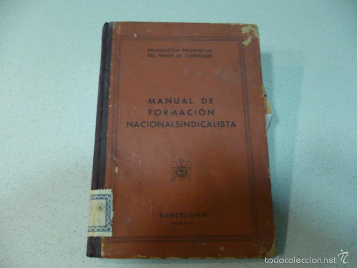 Libri di seconda mano: MANUAL DE FORMACION NACIONALSINDICALISTA BARCELONA 1943 REGIMEN INTERNO