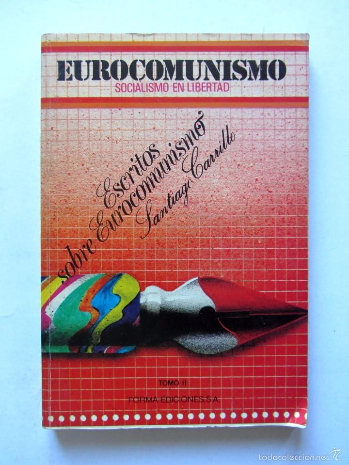 Libri di seconda mano: EUROCOMUNISMO TOMO II	Santiago Carrillo	Forma Ediciones S.A.