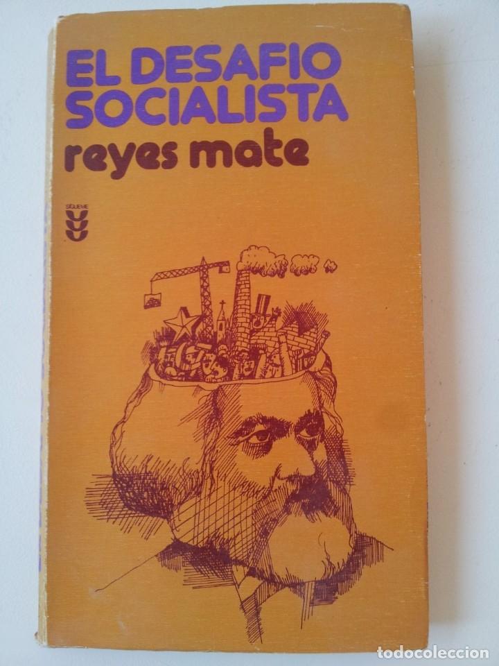 Libri di seconda mano: EL DESAFIO SOCIALISTA. REYES MATE. EDICIONES SIGUEME.