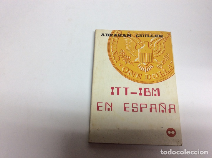 Libros de segunda mano: ITT E IBM EN ESPA&Ntilde;A, / ABRAHAM GUILLEN -ed. EDITORIAL ZERO - Foto 1