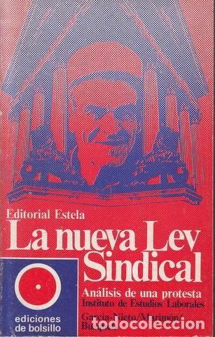 Second hand books: GARCIA NIETO, BUSQUETS Y MARIMON:  LA NUEVA LEY SINDICAL. AN&Aacute;LISIS DE UNA PROTESTA