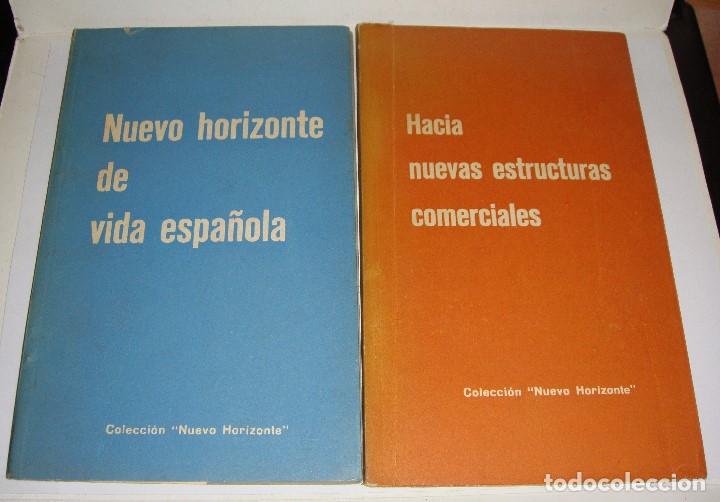 Second hand books: NUEVO HORIZONTE DE VIDA ESPA&Ntilde;OLA y HACIA NUEVAS ESTRUCTURAS COMERCIALES. 1961