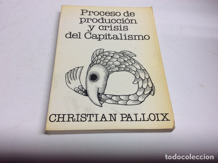 Gebrauchte B&uuml;cher: PROCESO DE PRODUCCI&Oacute;N Y CRISIS DEL CAPITALISMO / CRHISTIAN PALLOIX