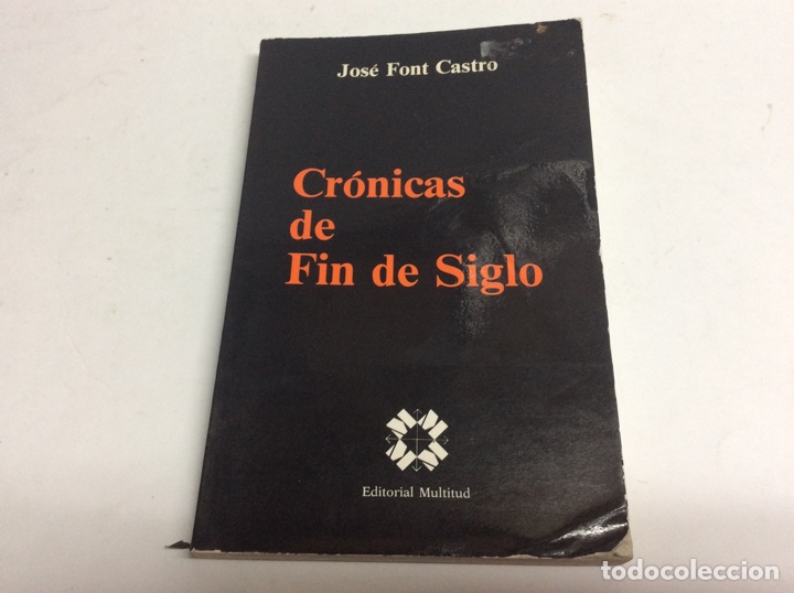 Second hand books: CRONICAS DE FIN DE SIGLO / JOSE FRONT CASTRO