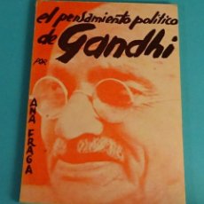 Libros de segunda mano: EL PENSAMIENTO POLÍTICO DE GANDHI. ANA FRAGA. Lote 64711455