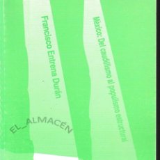 Libros de segunda mano: MÉXICO: DEL CAUDILLISMO AL POPULISMO ESTRUCTURAL (FCO. ENTRENA 1995) SIN USAR. Lote 68547989