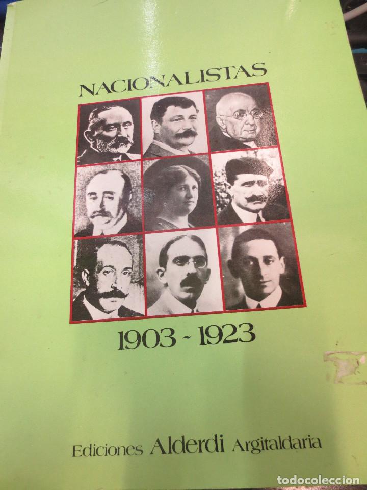 Second hand books: NACIONALISTAS 1903-1923 EDIT ALDERDI A&Ntilde;O 1985