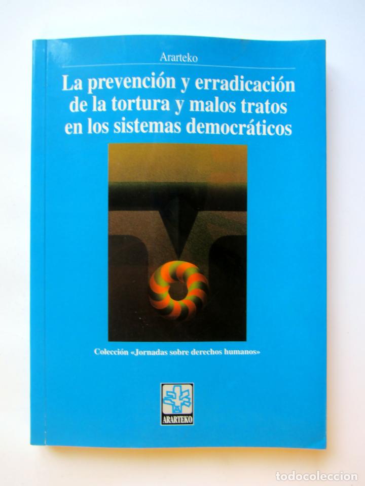 Gebrauchte B&uuml;cher: La prevenci&oacute;n y erradicaci&oacute;n de la tortura y malos tratos en los sistemas democr&aacute;ticos. N&ordm;7