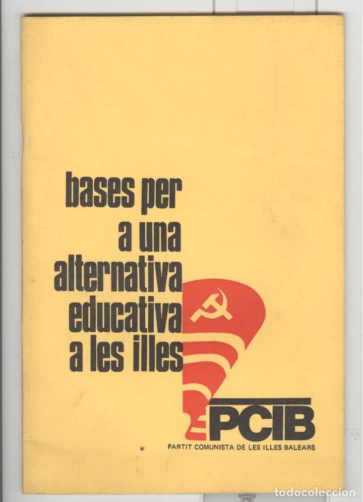 Libri di seconda mano: Partit comunista de les Illes Balears. Bases per a una alternativa educativa a les illes. 1978.