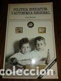 Libri di seconda mano: POLITICA EDUCATIVA Y AUTONOMIA REGIONAL-Juan Monreal. Biblioteca basica murciana. pedagog&iacute;a.