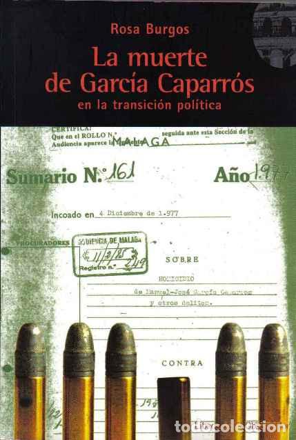 Second hand books: La muerte de Garc&iacute;a Caparr&oacute;s en la transici&oacute;n pol&iacute;tica, por Rosa Burgos. ANDALUC&Iacute;A