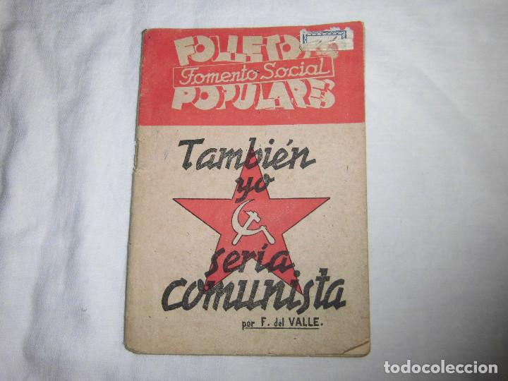 Livres d'occasion: TAMBIEN YO SERIA COMUNISTA.F.DEL VALLE.FOLLETOS POPULARES DE FOMENTO SOCIAL.3&ordf; EDICION