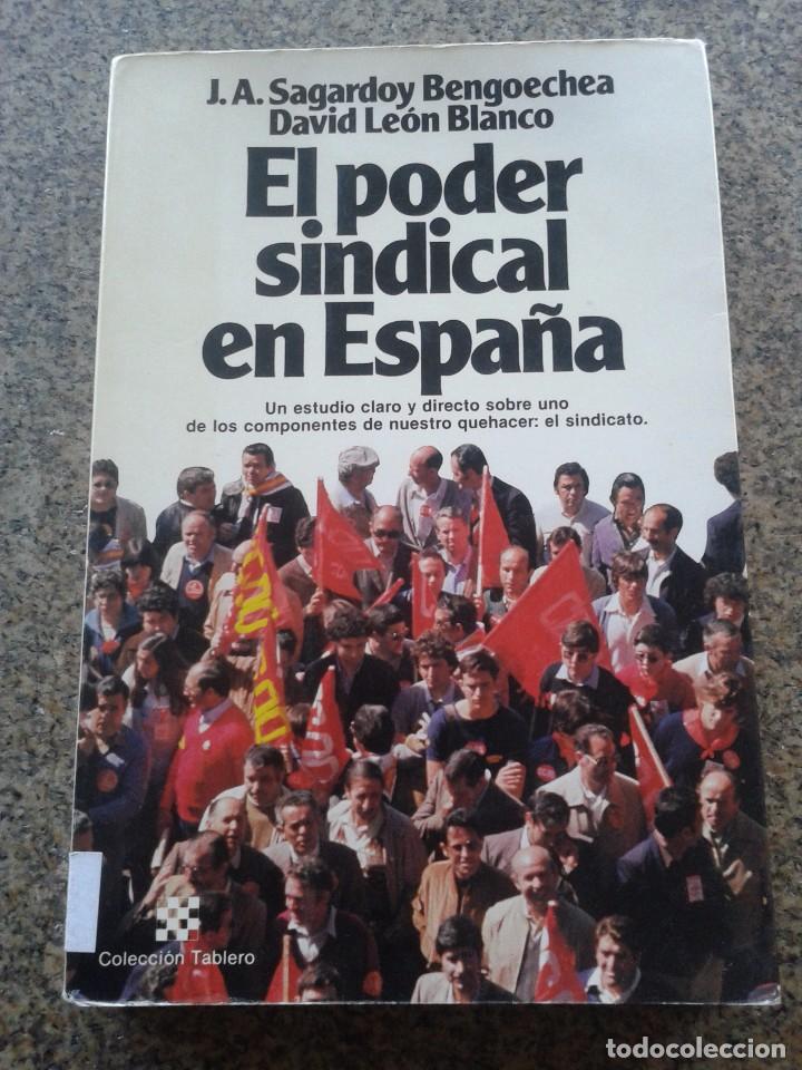 Libros de segunda mano: EL PODER SINDICAL EN ESPA&Ntilde;A -- J. A. SAGARDOY & DAVIS LEON BLANCO -- PLANETA - 1982 -- - Foto 1