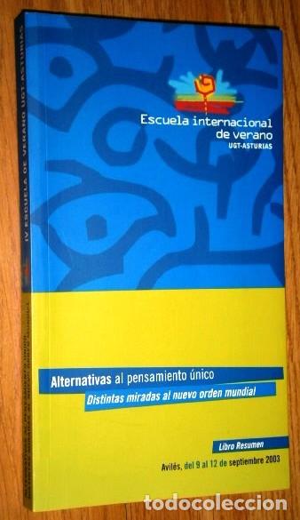 Second hand books: Alternativas al pensamiento &uacute;nico. Distintas miradas al nuevo orden mundial, Escuela Verano UGT 2003
