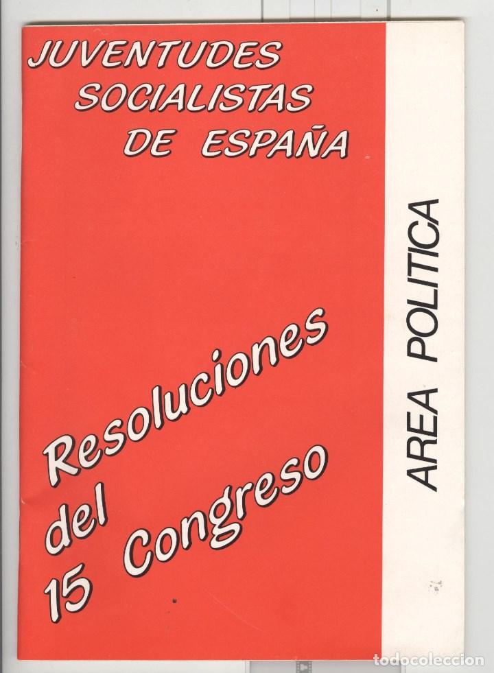 Gebrauchte B&uuml;cher: juventudes socialistas de Espa&ntilde;a. Resoluciones del 15 Congreso .